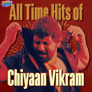 All Time Hits of Chiyaan Vikram (2026) (Various Artists)
